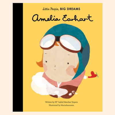 Little People, BIG DREAMS: Amelia Earhart