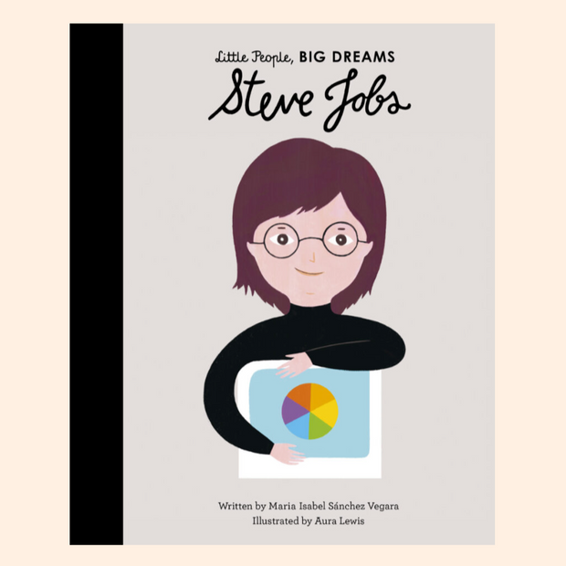 Little People, BIG DREAMS: Steve Jobs